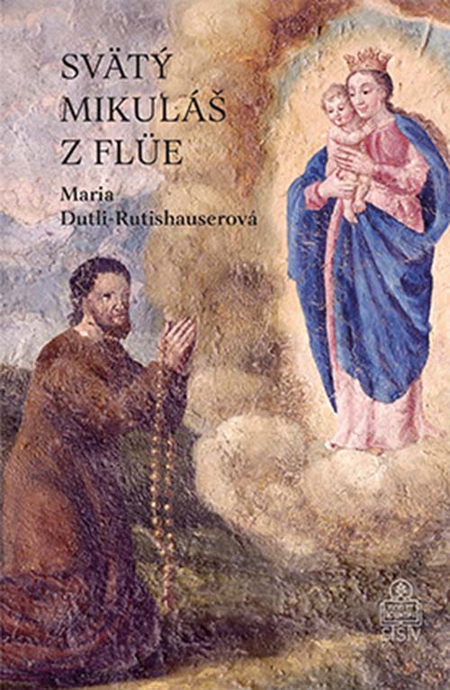 Maria Dutli-Rutishauserová: Svätý Mikuláš z Flüe