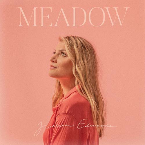 Jillian Edwards: Meadow EP