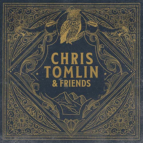 Chris Tomlin: Chris Tomlin & friends